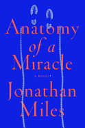 Review: <i>Anatomy of a Miracle</i>
