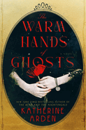 Review: <i>The Warm Hands of Ghosts </i>