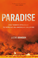 Review: <i>Paradise: One Town's Struggle to Survive an American Wildfire</i>