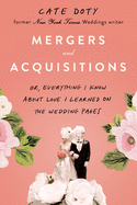 Review: <i>Mergers and Acquisitions: Or, Everything I Know About Love I Learned on the Wedding Pages</i>