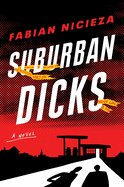 Review: <i>Suburban Dicks</i>