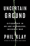 Review: <i>Uncertain Ground: Citizenship in an Age of Endless, Invisible War</i>