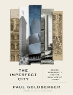 Review: <i>The Imperfect City: Design, Serendipity, and the Real Life of City </i>