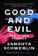 Review: <i>Good and Evil and Other Stories</i>