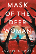 Review: <i>Mask of the Deer Woman</i>