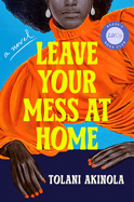 Starred Review: <i>Leave Your Mess at Home</i> 