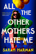 Review: <i>All the Other Mothers Hate Me</i>