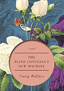Book Review: <i>The Blind Contessa's New Machine</i>