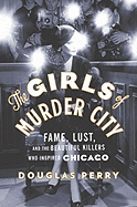 Book Review: <i>The Girls of Murder City</i>