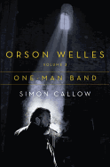 Orson Welles, Volume 3: One-Man Band