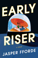 Review: <i>Early Riser</i>