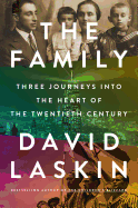 Family: Three Journeys Into the Heart of the Twentieth Century