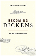 Becoming Dickens 