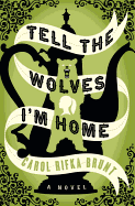 Review: <i>Tell the Wolves I'm Home</i>