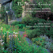 The Writer's Garden: How Gardens Inspired Our Best-Loved Authors