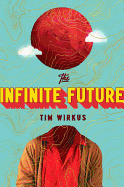 Review: <i>The Infinite Future</i>