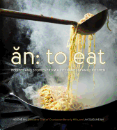 Ăn: To Eat: Recipes and Stories from a Vietnamese Kitchen