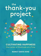 The Thank-You Project: Cultivating Happiness One Letter of Gratitude at a Time 