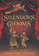 Children's Review: <i>Splendors and Glooms</i>