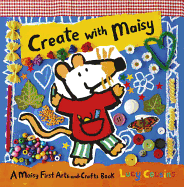 Create with Maisy: A Maisy Arts-and-Crafts Book