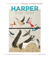 Harper Ever After: The Early Work of Charley and Edie Harper