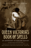 Queen Victoria's Book of Spells: An Anthology of Gaslamp Fantasy