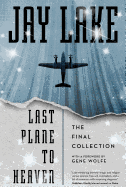 Last Plane to Heaven: The Final Collection