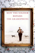 Book Review: <i>How the Soldier Repairs the Gramophone</i>