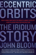 Review: <i>Eccentric Orbits: The Iridium Story</i>