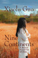 Review: <i>Nine Continents: A Memoir In and Out of China</i>