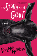 Review: <i>The Story of a Goat</i>