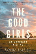 Review: <i>The Good Girls: An Ordinary Killing</i>