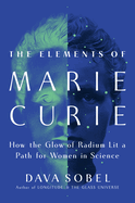 Review: <i>The Elements of Marie Curie: How the Glow of Radium Lit a Path for Women in Science </i>