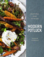 Modern Potluck: Beautiful Food to Share
