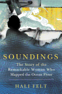 Review: <i>Soundings: The Story of the Remarkable Woman Who Mapped the Ocean Floor</i>
