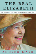 The Real Elizabeth: An Intimate Portrait of Queen Elizabeth II