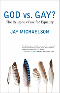 God vs. Gay? The Religious Case for Equality