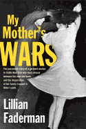 My Mother's Wars