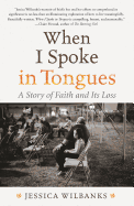 Review: <i>When I Spoke in Tongues: A Story of Faith and Its Loss</i>