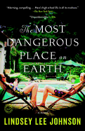 The Most Dangerous Place on Earth