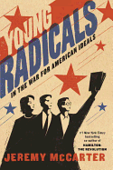 Young Radicals: In the War for American Ideals