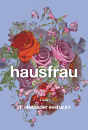 Review: <i>Hausfrau</i>