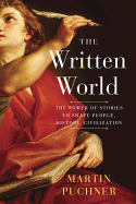 Review: <i>The Written World: The Power of Stories to Shape People, History, Civilization</i>