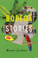 Starred Review: <i>Bodega Stories</i>