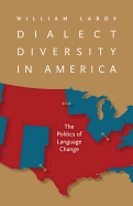 Dialect Diversity in America: The Politics of Language Change