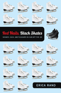 Red Nails, Black Skates