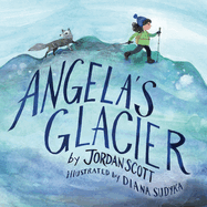 Children's Review: <i>Angela's Glacier</i>