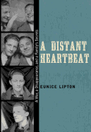 A Distant Heartbeat: A War, a Disappearance, and a Family's Secrets