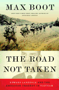 Review: <i>The Road Not Taken: Edward Lansdale and the American Tragedy in Vietnam</i>