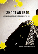 Book Review: <i>Shoot an Iraqi</i>